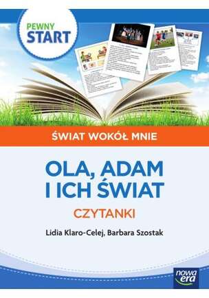 Pewny Start. Świat wokół mnie. Ola, Adam i ich świat. Czytanki