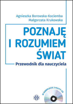 Poznaję i rozumiem świat - Przewodnik dla nauczyciela (z 2 płytami CD)