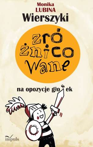 Wierszyki zróżnicowane na opozycje głosek: dentalizowanych dźwięcznych - bezdźwięcznych w-f - ch, k-g - t-d, r - l