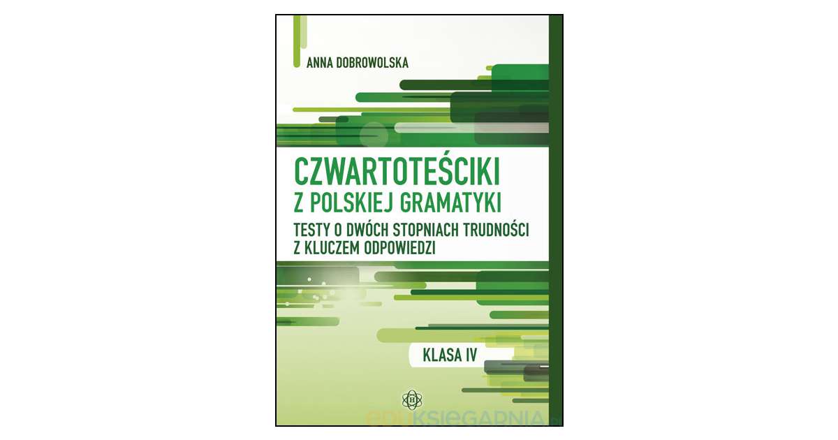 Czwartoteściki z polskiej gramatyki. Testy o dwóch stopniach trudności
