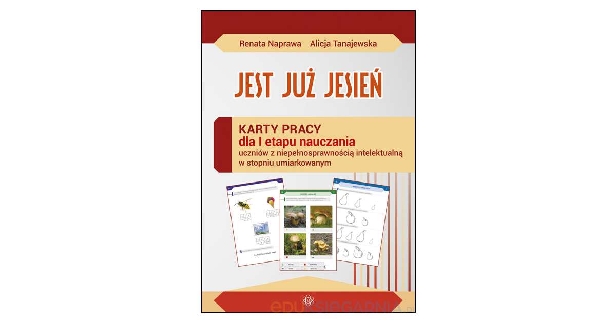 Jest już jesień. Karty pracy dla I etapu nauczania uczniów z