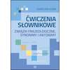 Ćwiczenia słownikowe - związki frazeologiczne, synonimy i antonimy
