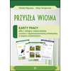 Przyszła wiosna. Karty pracy dla I etapu nauczania uczniów z niepełnosprawnością intelektualną w stopniu umiarkowanym