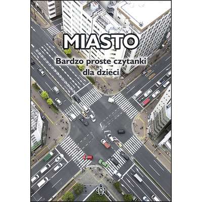 Bardzo proste czytanki dla dzieci - MIASTO