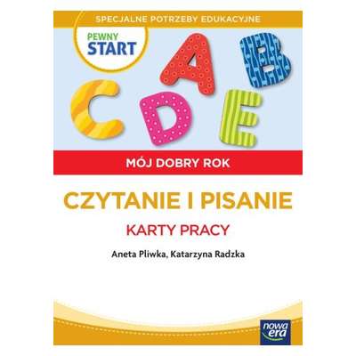 Pewny Start. Mój dobry rok. Czytanie i pisanie - karty pracy