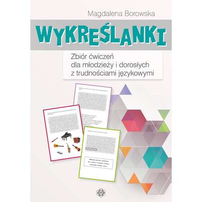 Wykreślanki. Zbiór ćwiczeń dla młodzieży i dorosłych z trudnościami językowymi