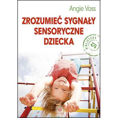 Zrozumieć sygnały sensoryczne dziecka