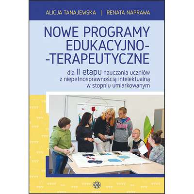 NOWE PROGRAMY EDUKACYJNO-TERAPEUTYCZNE dla I etapu nauczania uczniów z niepełnosprawnością w stopniu umiarkowanym (1)