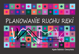 Ćwiczenia lewopółkulowe. Planowanie ruchu ręki