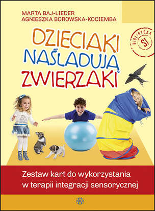 Dzieciaki naśladują zwierzaki. Zestaw kart do terapii integracji sensorycznej