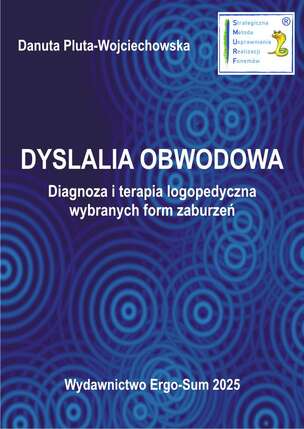 Dyslalia obwodowa. Diagnoza i terapia logopedyczna wybranych form zaburzeń