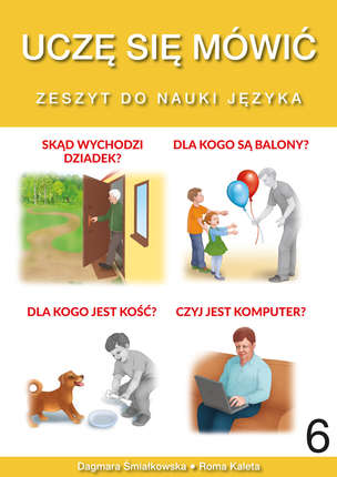 Uczę się mówić. Zeszyt do nauki języka metodą krakowską - Zeszyt 6