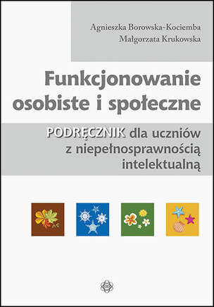 Funkcjonowanie osobiste i społeczne. Pakiet edukacyjny dla uczniów z niepełnosprawnością intelektualną