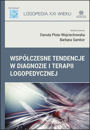 Współczesne tendencje w diagnozie i terapii logopedycznej