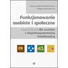 Funkcjonowanie osobiste i społeczne. Pakiet edukacyjny dla uczniów z niepełnosprawnością intelektualną