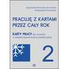 Pracuję z kartami przez cały rok. Karty pracy dla uczniów z niepełnosprawnością intelektualną. Część 2