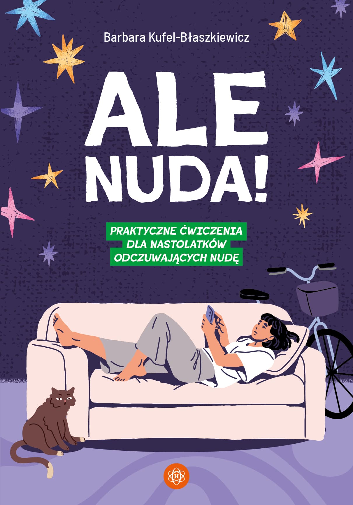 Ale nuda! Praktyczne ćwiczenia dla nastolatków odczuwających nudę
